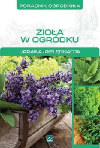 Zioła w ogródku Zioła w ogródku