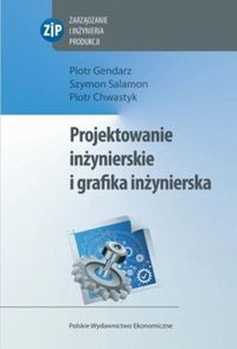Projektowanie inżynierskie i grafika inżynierska Projektowanie inżynierskie i grafika inżynierska