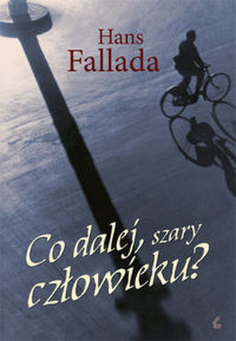 Co dalej szary człowieku Co dalej szary człowieku