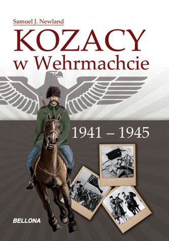 Kozacy w Wehrmachcie. 1941-1945 Kozacy w Wehrmachcie. 1941-1945