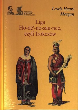 Liga Ho-de’-no-sau-nee, czyli Irokezów Liga Ho-de’-no-sau-nee, czyli Irokezów