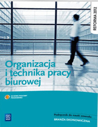 Organizacja i technika pracy biurowej. Ekonomia. Podręcznik do nauki zawodu