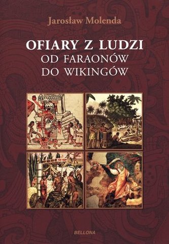 Ofiary z ludzi. Od faraonów do wikingów