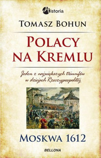 Polacy na Kremlu. Moskwa 1612