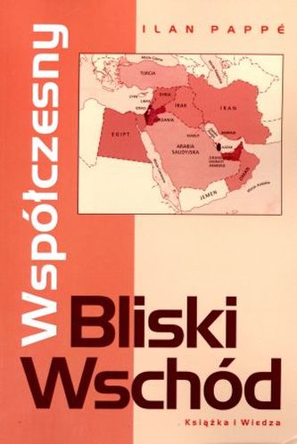 Współczesny Bliski Wschód Współczesny Bliski Wschód