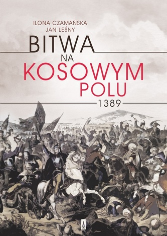 Bitwa na Kosowym Polu 1389 Bitwa na Kosowym Polu 1389