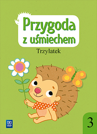 Przygoda z uśmiechem. Trzylatek. Część 3