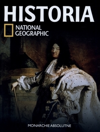Monarchie absolutne. Historia National Geographic. Tom 25