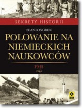 Polowanie na niemieckich naukowców 1945