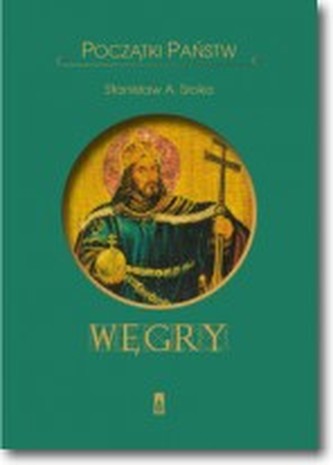 Węgry. Początki państw.
