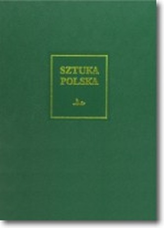 Sztuka polska. Tom 5. Późny barok, rokoko i klasycyzm