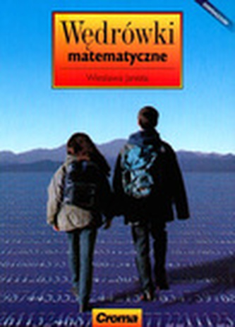 Wędrówki matematyczne. Klasy 1-3, gimnazjum. Matematyka. Zbiór wiadomości i zadań