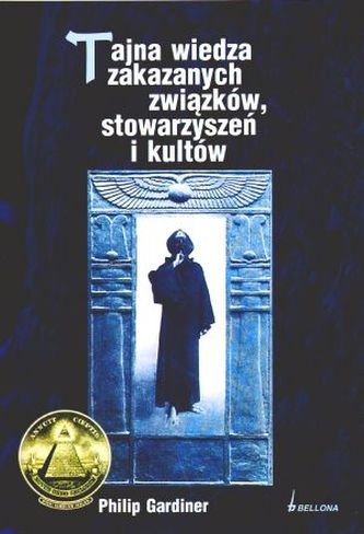 Tajna wiedza zakazanych związków, stowarzyszeń i kultów Tajna wiedza zakazanych związków, stowarzyszeń i kultów