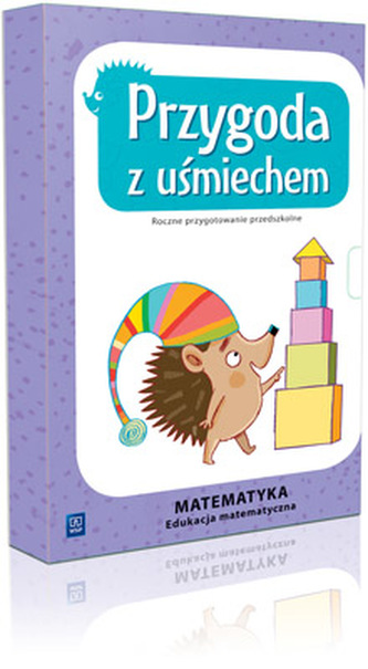 Przygoda z uśmiechem. Roczne przygotowanie przedszkolne. Matematyka