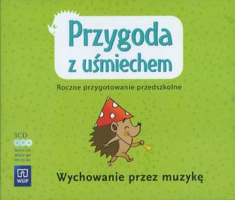 Przygoda z uśmiechem CD. Roczne przygotowanie przedszkolne. Wychowanie przez muzykę