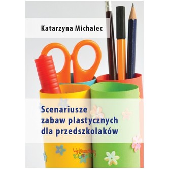 Scenariusze zabaw plastycznych dla przedszkolaków