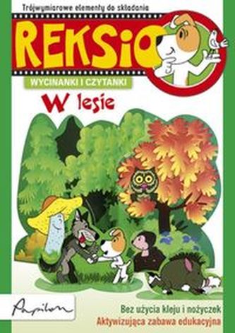 Wycinanki i czytanki Reksio W lesie