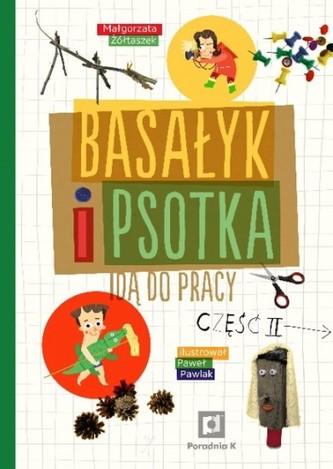 Basałyk i Psotka idą do pracy II