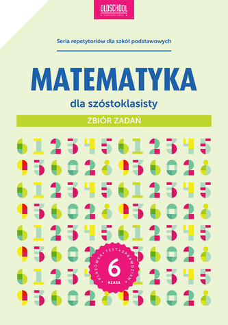 Matematyka dla szóstoklasisty Zbiór zadań