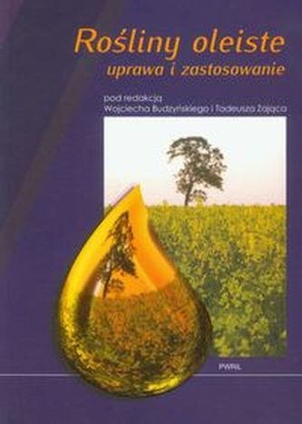 Rośliny oleiste uprawa i zastosowanie
