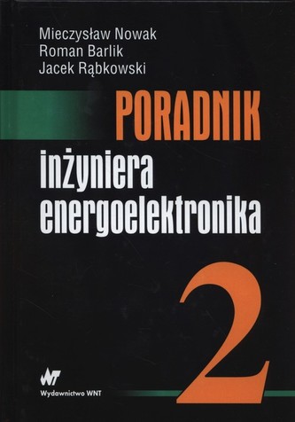 Poradnik inżyniera energoelektronika Tom 2