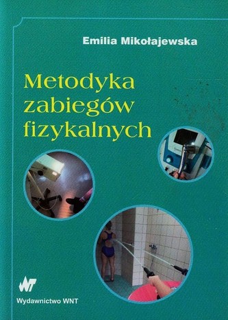 Metodyka zabiegów fizykalnych Metodyka zabiegów fizykalnych