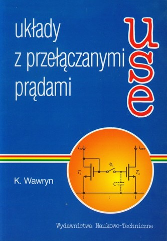 Układy z przełączanymi prądami Układy z przełączanymi prądami