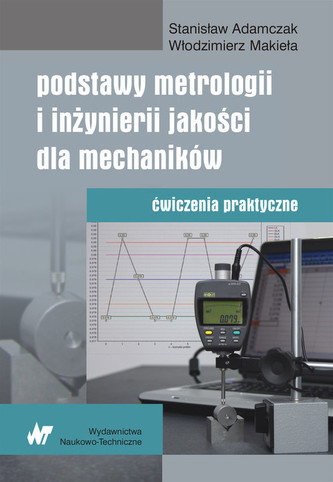 Podstawy metrologii i inżynierii jakości dla mechaników