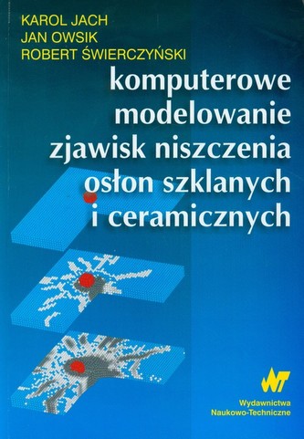Komputerowe modelowanie zjawisk niszczenia osłon szklanych i ceramicznych