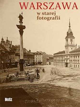Warszawa w starej fotografii