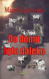 Do domu było daleko