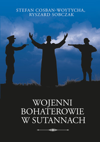 Wojenni bohaterowie w sutannach