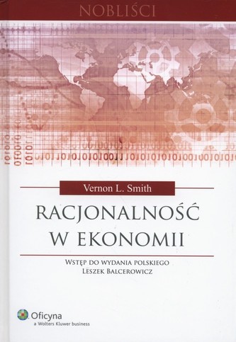 Racjonalność w ekonomii Racjonalność w ekonomii