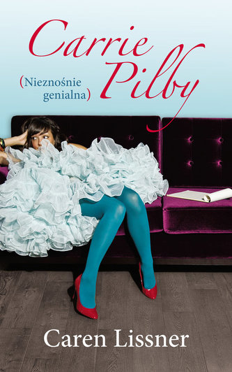 Carrie Pilby Nieznośnie genialna Carrie Pilby Nieznośnie genialna