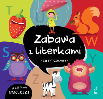 Zabawa z literkami. Zeszyt czwarty
