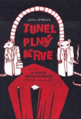 Tunel plný krve aneb kauza Diag Human (trochu jinak)