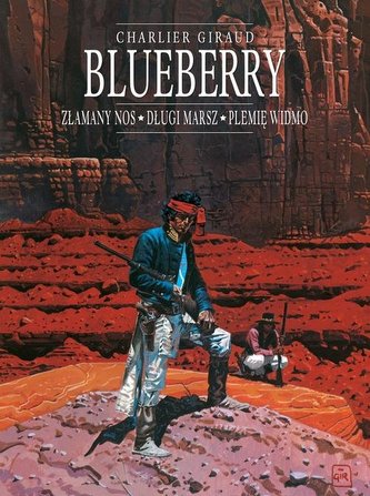 Blueberry Tom 5 Złamany Nos, Długi marsz, Plemię widmo Blueberry Tom 5 Złamany Nos, Długi marsz, Plemię widmo