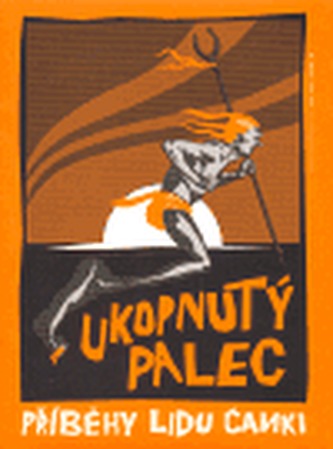 Ukopnutý palec + BEZ CD : příběhy lidu Čanki (, 2007)