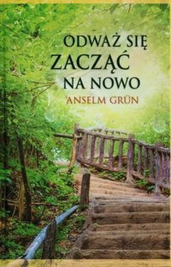 Odważ się zacząć na nowo Odważ się zacząć na nowo