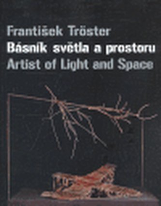 Básník světla a prostoru/ Artist of Light and Space