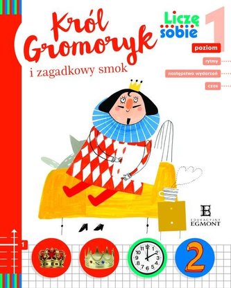 Liczę sobie Król Gromoryk i zagadkowy smok