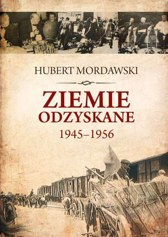 Ziemie Odzyskane 1945-1956