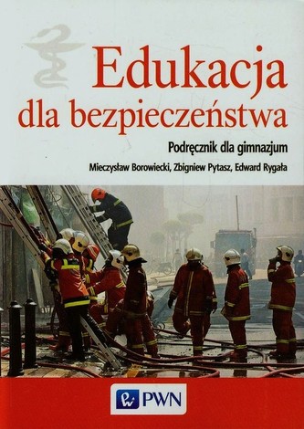 Edukacja dla bezpieczeństwa Podręcznik Edukacja dla bezpieczeństwa Podręcznik