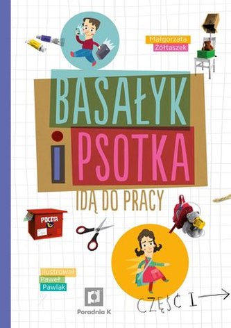 Basałyk i Psotka idą do pracy Część 1