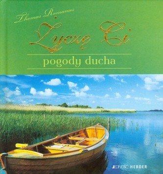 Życzę Ci pogody ducha