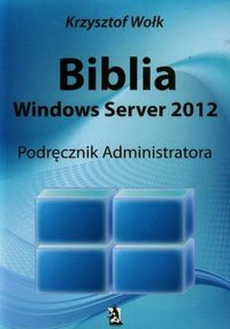 Biblia Windows Server 2012 Podręcznik administratora