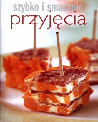 Przyjęcia Szybko i smacznie