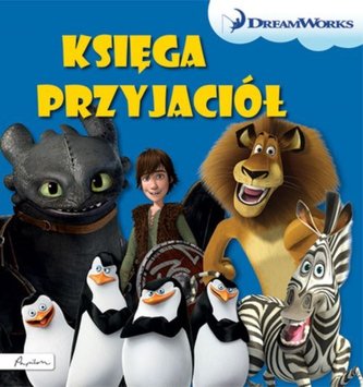 Dream Works Księga przyjaciół Dream Works Księga przyjaciół