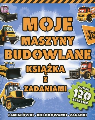 Moje maszyny budowlane Książka z zadaniami Moje maszyny budowlane Książka z zadaniami