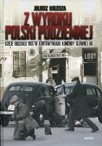 Z wyroku Polski Podziemnej Z wyroku Polski Podziemnej